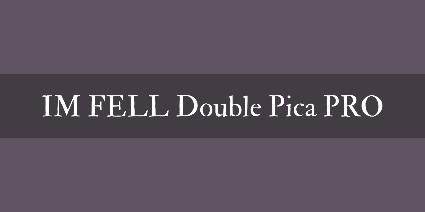 IM FELL Double Pica PRO Font